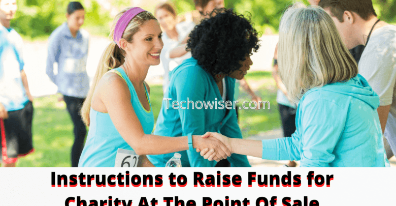 Instructions to Raise Funds for Charity At The Point Of Sale