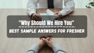 Why Should We Hire You? Best Answers for Freshers